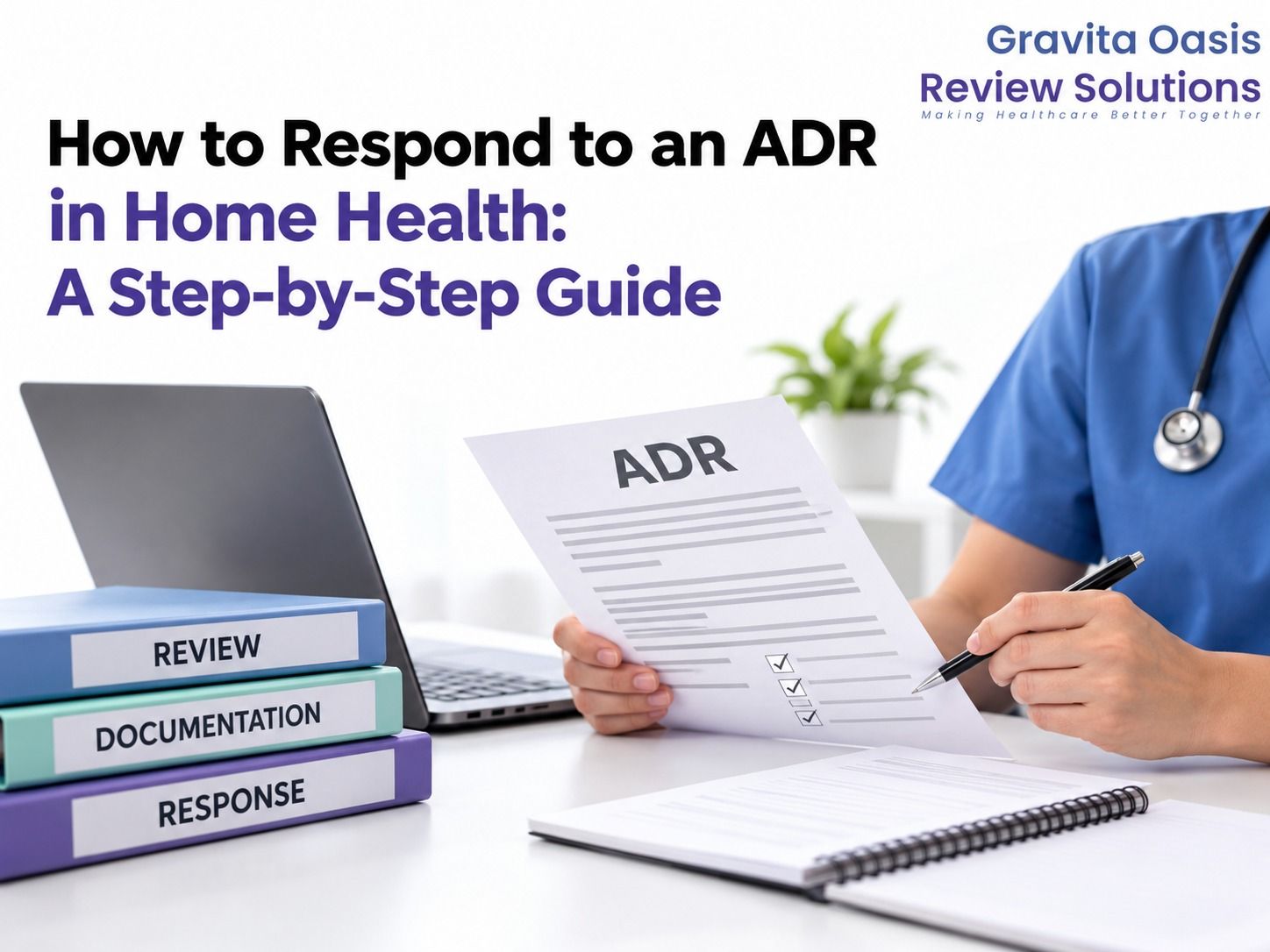 How to Respond to an ADR in Home Health: A Step-by-Step Guide