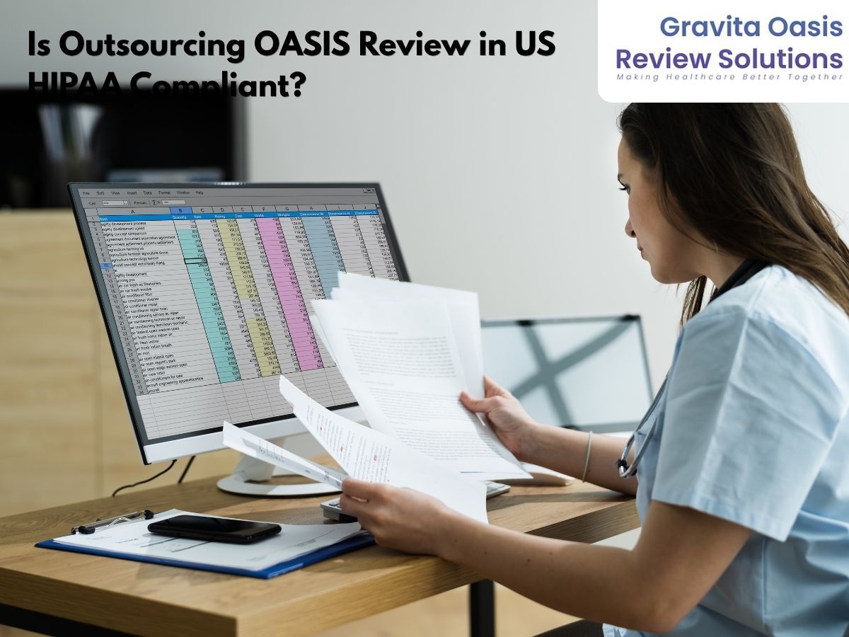 Is Outsourcing OASIS Review in US HIPAA Compliant? What Home Health Agencies Need to Know