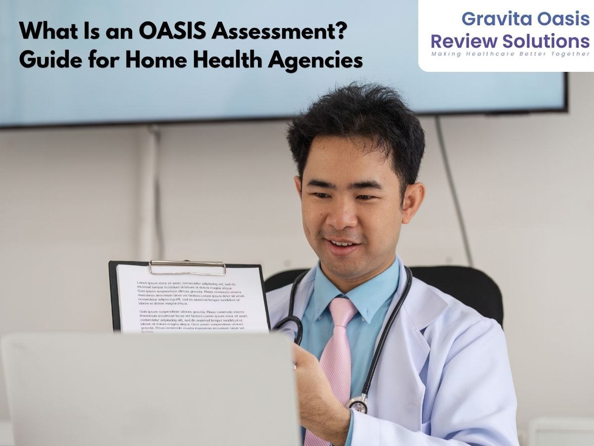 What Is an OASIS Assessment? A Guide for Home Health Agencies